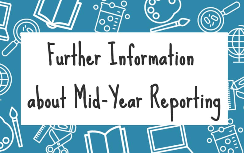 22 June – Further Information about Mid-Year Reporting